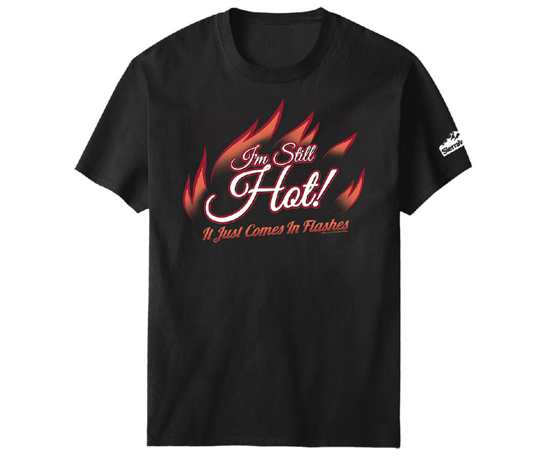 Im Still Hot SW T-Shirt