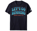 Lets Go Running SW T-Shirt
